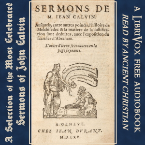 Аудіокнига A Selection of the Most Celebrated Sermons of John Calvin