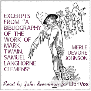 Audiobook Excerpts from ''A Bibliography of the Work of Mark Twain, Samuel Langhorne Clemens''