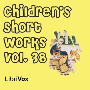 Аудіокнига Children's Short Works, Vol. 038