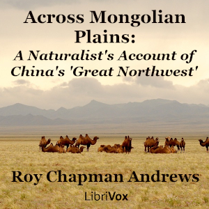 Audiobook Across Mongolian Plains: A Naturalist's Account of China's 'Great Northwest'