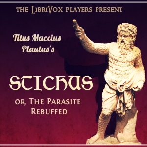 Audiobook Stichus; or, The Parasite Rebuffed