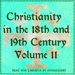 Audiobook Christianity in the 18th and 19th Century, Volume 2