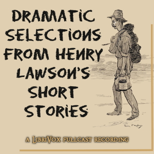 Аудіокнига Dramatic Selections from Henry Lawson's Short Stories