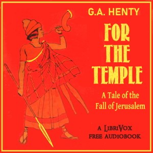 Аудіокнига For the Temple: A Tale of the Fall of Jerusalem