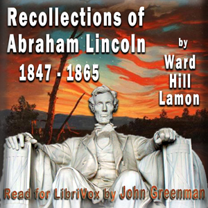 Audiobook Recollections of Abraham Lincoln 1847-1865