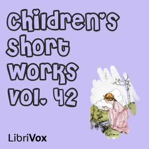 Аудіокнига Children's Short Works, Vol. 042