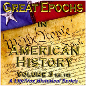 Аудіокнига Great Epochs in American History, Volume III