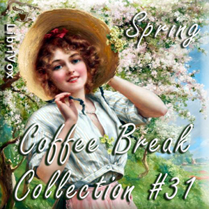 Audiobook Coffee Break Collection 031 - Springtime