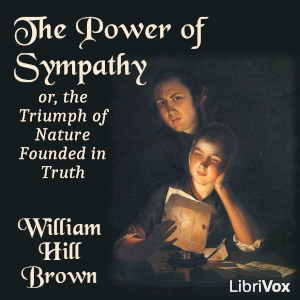 Audiobook The Power of Sympathy; or, the Triumph of Nature Founded in Truth
