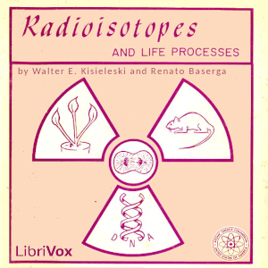 Аудіокнига Radioisotopes and Life Processes