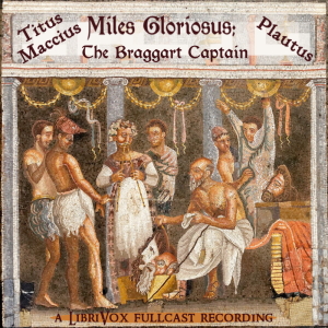 Аудіокнига Miles Gloriosus; The Braggart Captain