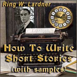 Аудіокнига How To Write Short Stories, with examples