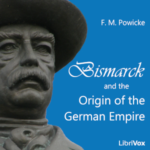 Audiobook Bismarck and the Origin of the German Empire