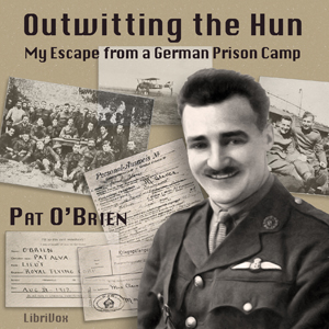 Аудіокнига Outwitting The Hun; My Escape From A German Prison Camp