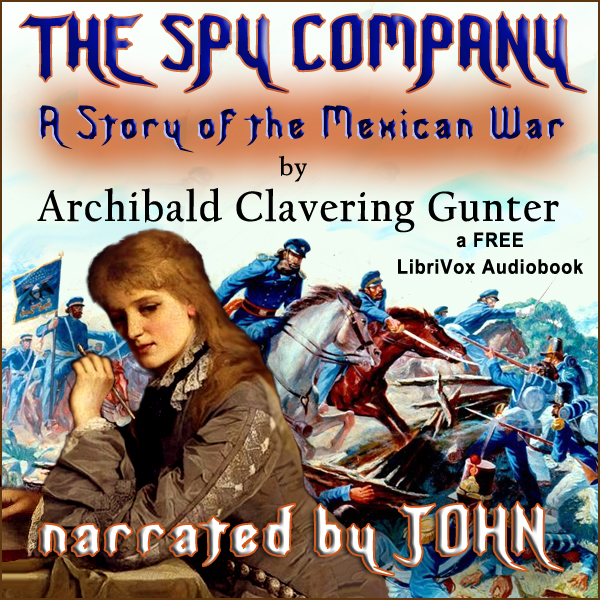 Аудіокнига The Spy Company, a Story of the Mexican War
