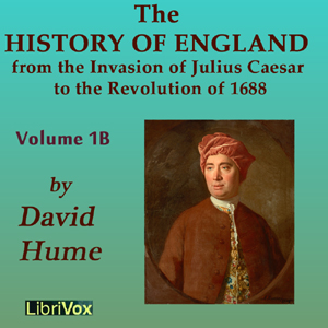 Audiobook History of England from the Invasion of Julius Caesar to the Revolution of 1688, Volume 1B