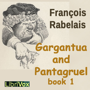 Audiobook Gargantua and Pantagruel, Book I