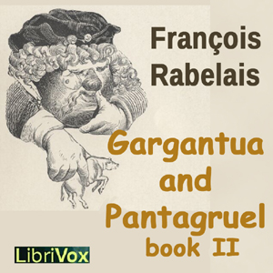 Audiobook Gargantua and Pantagruel, Book II
