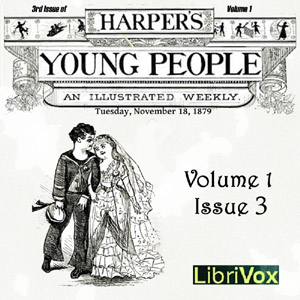 Аудіокнига Harper's Young People, Vol. 01, Issue 03, Nov. 18, 1879