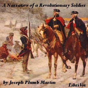 Audiobook A Narrative of a Revolutionary Soldier: Some of the Adventures, Dangers, and Sufferings of Joseph Plumb Martin