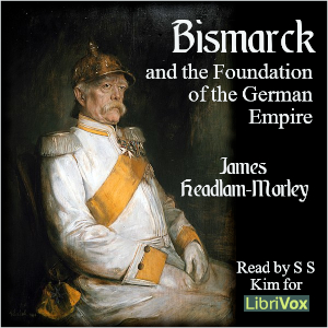 Audiobook Bismarck and the Foundation of the German Empire