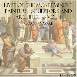 Audiobook Lives of the Most Eminent Painters, Sculptors and Architects Vol 4