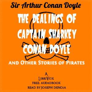 Audiobook The Dealings of Captain Sharkey and Other Stories of Pirates