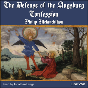 Аудіокнига The Defense of the Augsburg Confession