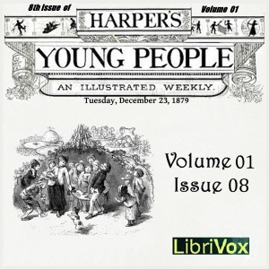 Audiobook Harper's Young People, Vol. 01, Issue 08, Dec. 23, 1879