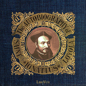 Аудіокнига The Autobiography of St. Ignatius