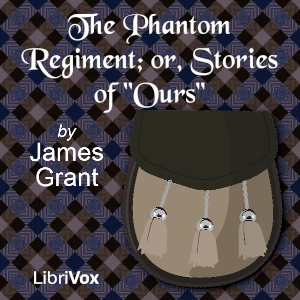 Audiobook The Phantom Regiment; or, Stories of "Ours"