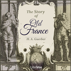 Аудіокнига The Story of Old France