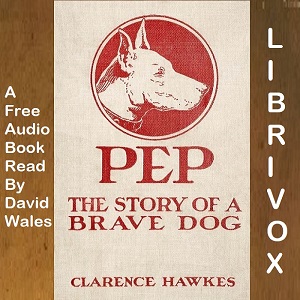 Аудіокнига Pep: The Story Of A Brave Dog