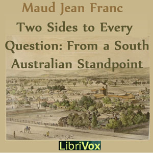 Audiobook Two Sides To Every Question: From A South Australian Standpoint