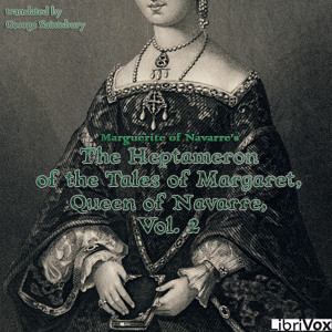Аудіокнига The Heptameron of the Tales of Margaret, Queen of Navarre, Vol. 2