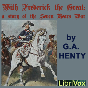 Аудіокнига With Frederick The Great: A Story of the Seven Years' War