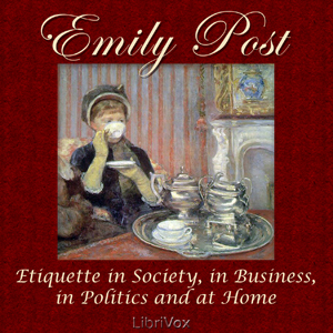 Аудіокнига Etiquette in Society, in Business, in Politics and at Home