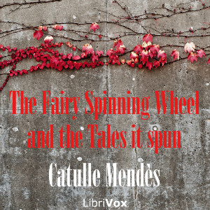 Аудіокнига The Fairy Spinning Wheel and the Tales it spun