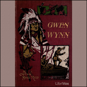 Аудіокнига Gwen Wynn - A Romance of the Wye