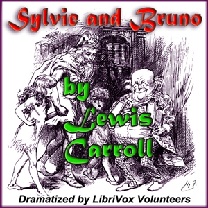 Audiobook Sylvie and Bruno (Dramatic Reading)