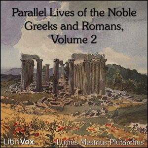 Audiobook Parallel Lives of the Noble Greeks and Romans Vol. 2