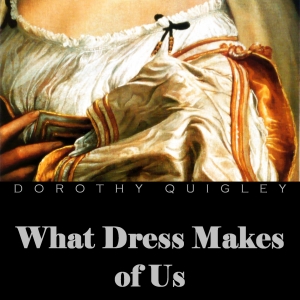 Audiobook What Dress Makes of Us