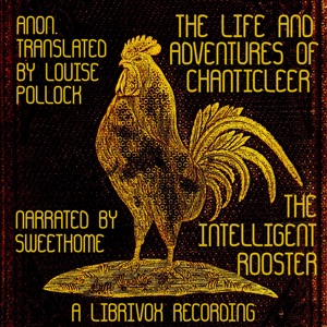Audiobook The Life and Adventures of Chanticleer, the Intelligent Rooster. An interesting story in verse for children