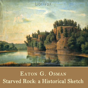 Аудіокнига Starved Rock: A Historical Sketch
