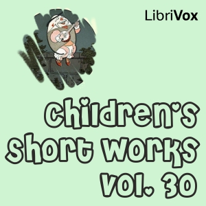 Audiobook Children's Short Works, Vol. 030