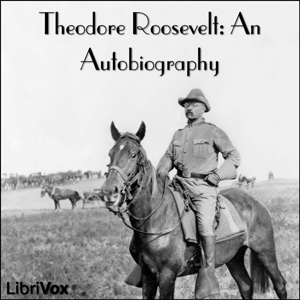 Audiobook Theodore Roosevelt: an Autobiography