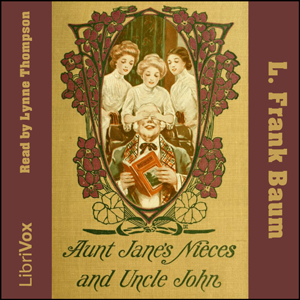 Audiobook Aunt Jane's Nieces And Uncle John