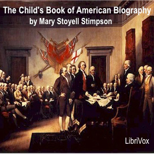 Аудіокнига The Child's Book of American Biography