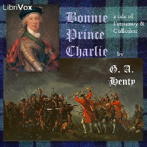 Audiobook Bonnie Prince Charlie: a Tale of Fontenoy and Culloden