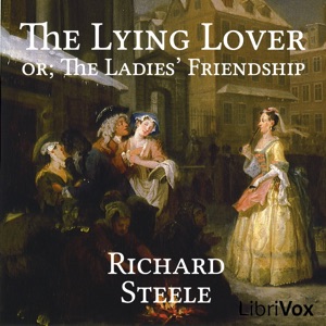 Аудіокнига The Lying Lover: or, The Ladies' Friendship